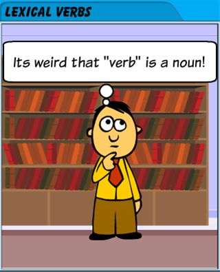 It's weird that 'verb' is a noun.